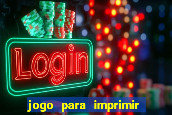 jogo para imprimir e montar
